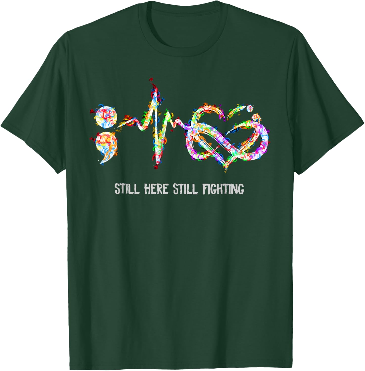 Still Here Still Fighting Suicide Prevention Awareness T-Shirt - T-Shirt | Forest