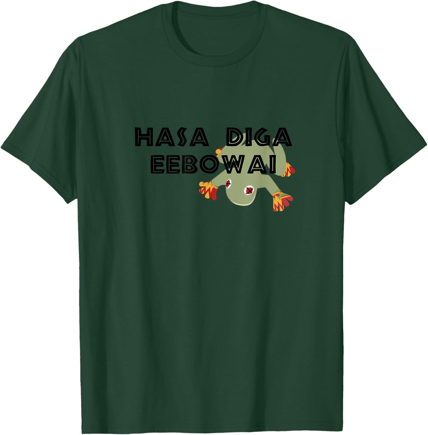 Hasa Diga Eebowai T-Shirt - T-Shirt | Forest