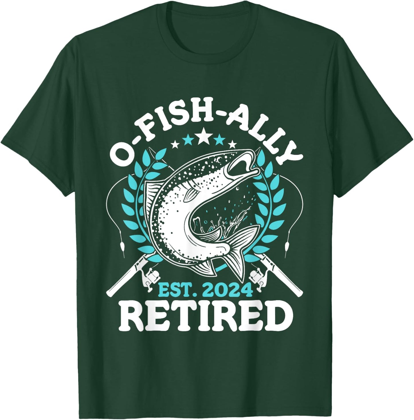 O-fish-ally Retired 2024 Fishing Retirement Gifts T-Shirt - T-Shirt | Forest