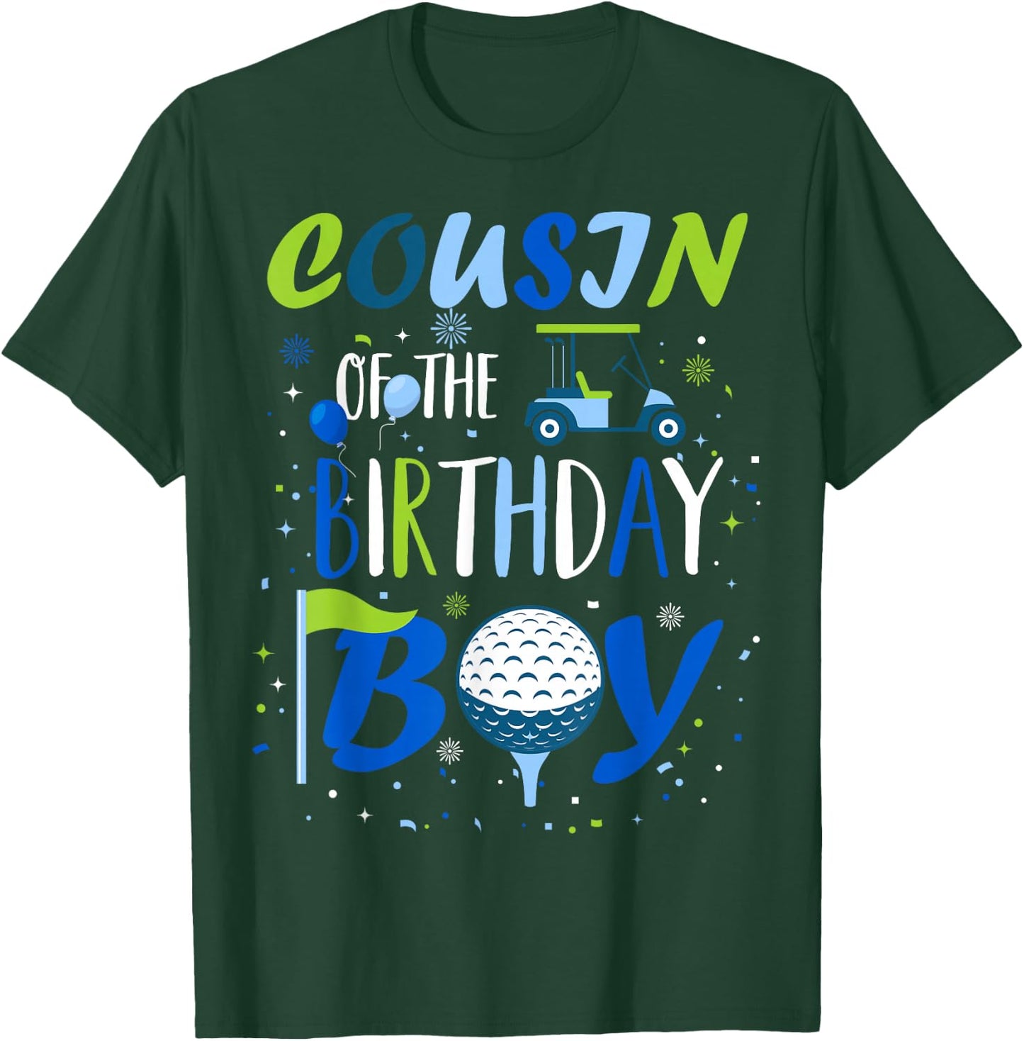 Cousin of The Birthday Boy Hole in One Golf Sport Matching T-Shirt - T-Shirt | Forest