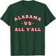 Classic Vintage Retro Alabama vs All Yall T-Shirt - T-Shirt | Forest