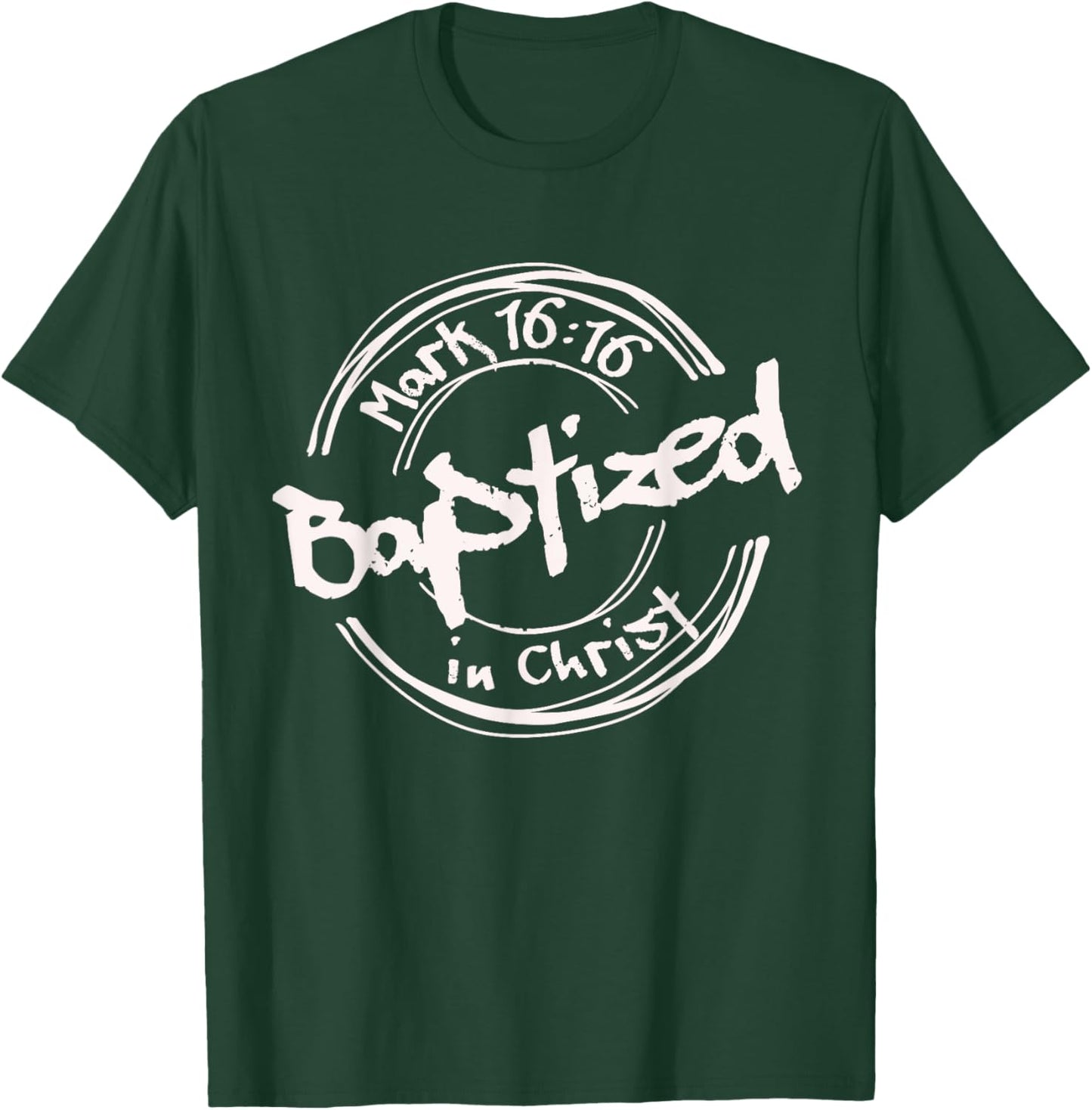 Christian Baptism, Baptized In Christ, Streetwear Mark-16:16 T-Shirt - T-Shirt | Forest