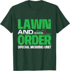 Lawn And Order Special Mowing Unit - Lawn Mower Gardener T-Shirt - T-Shirt | Forest