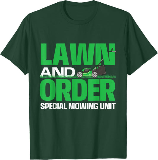 Lawn And Order Special Mowing Unit - Lawn Mower Gardener T-Shirt - T-Shirt | Forest