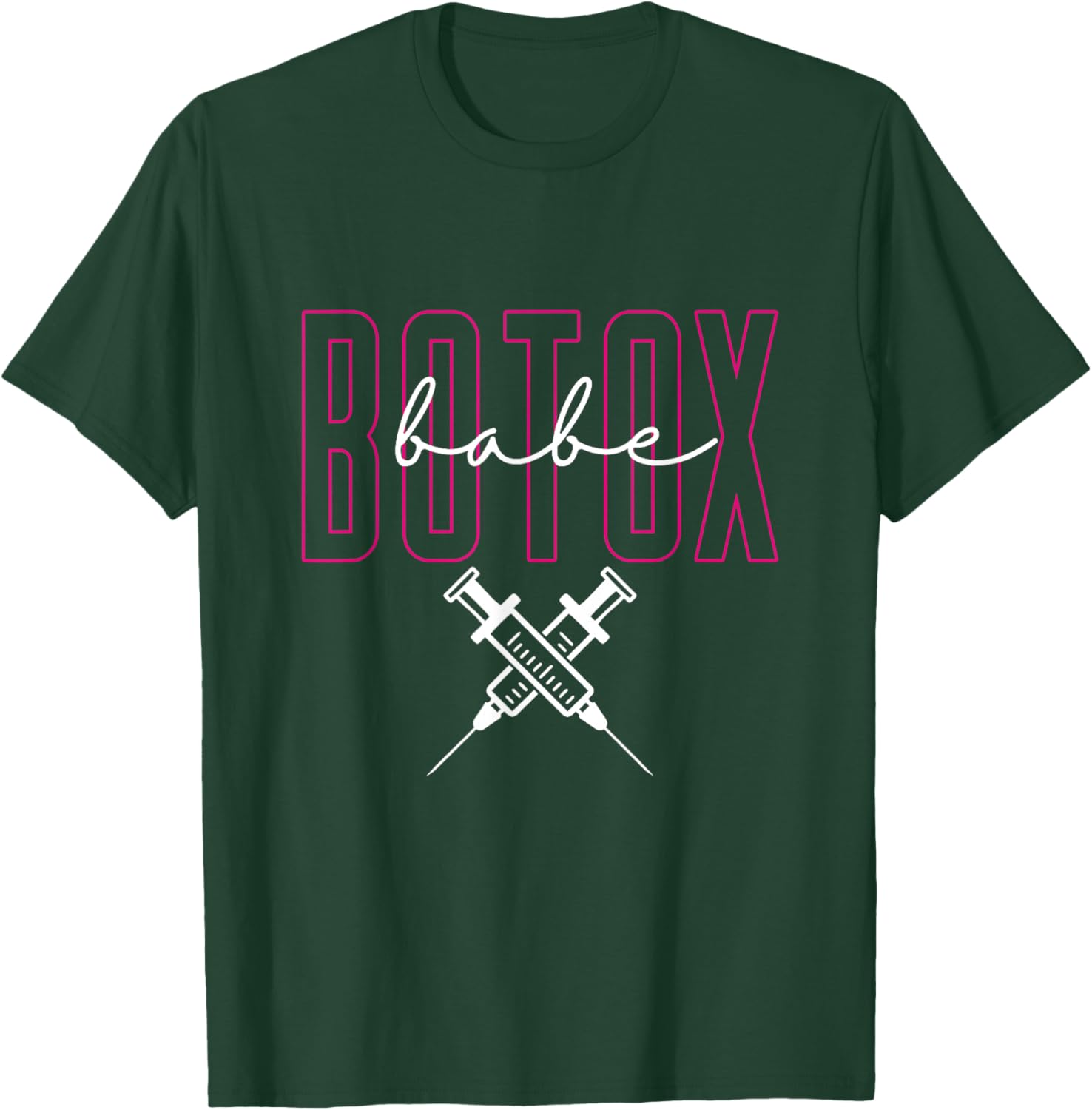 Botox Babe | Aesthetic Nurse Injector | Cosmetologist T-Shirt - T-Shirt | Forest