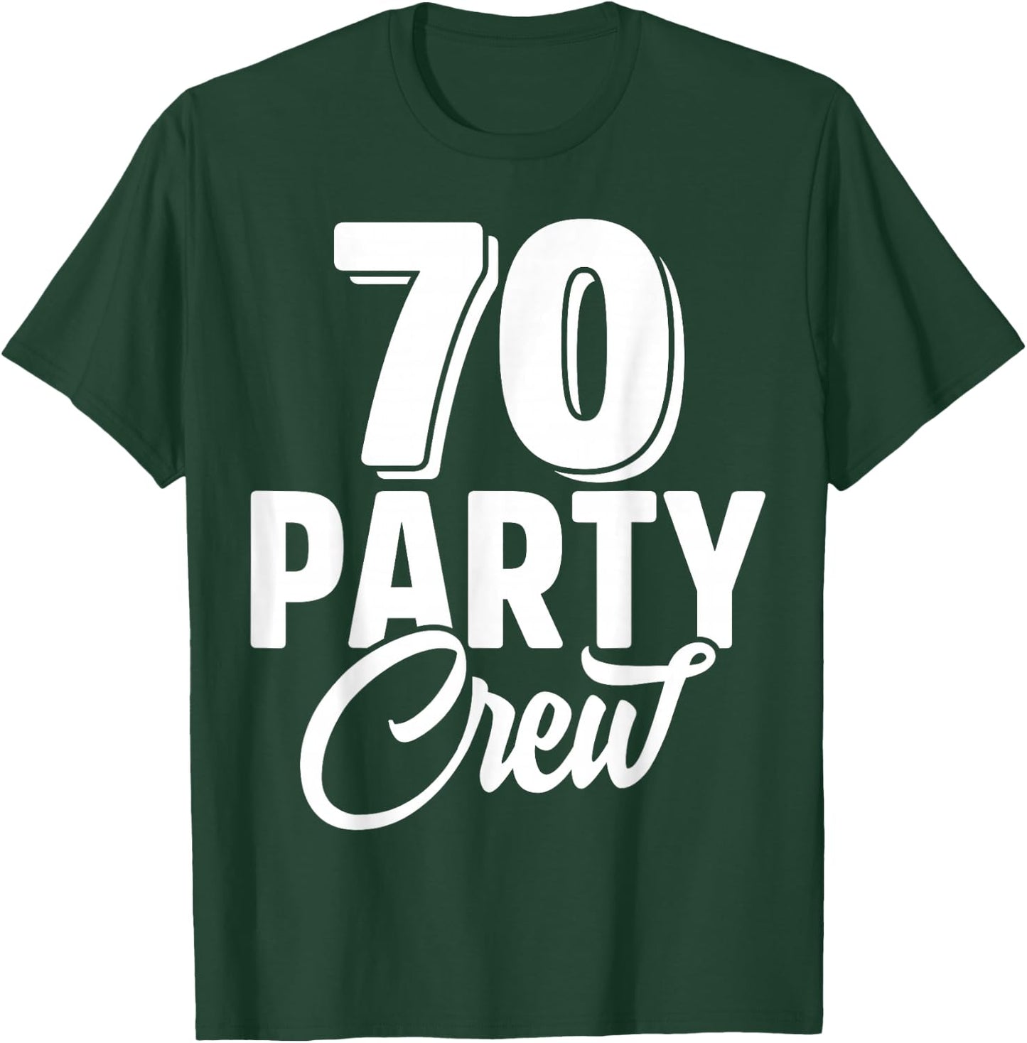70 Party Crew Squad 70th Birthday 70 Year Old Birthday Group T-Shirt - T-Shirt | Forest