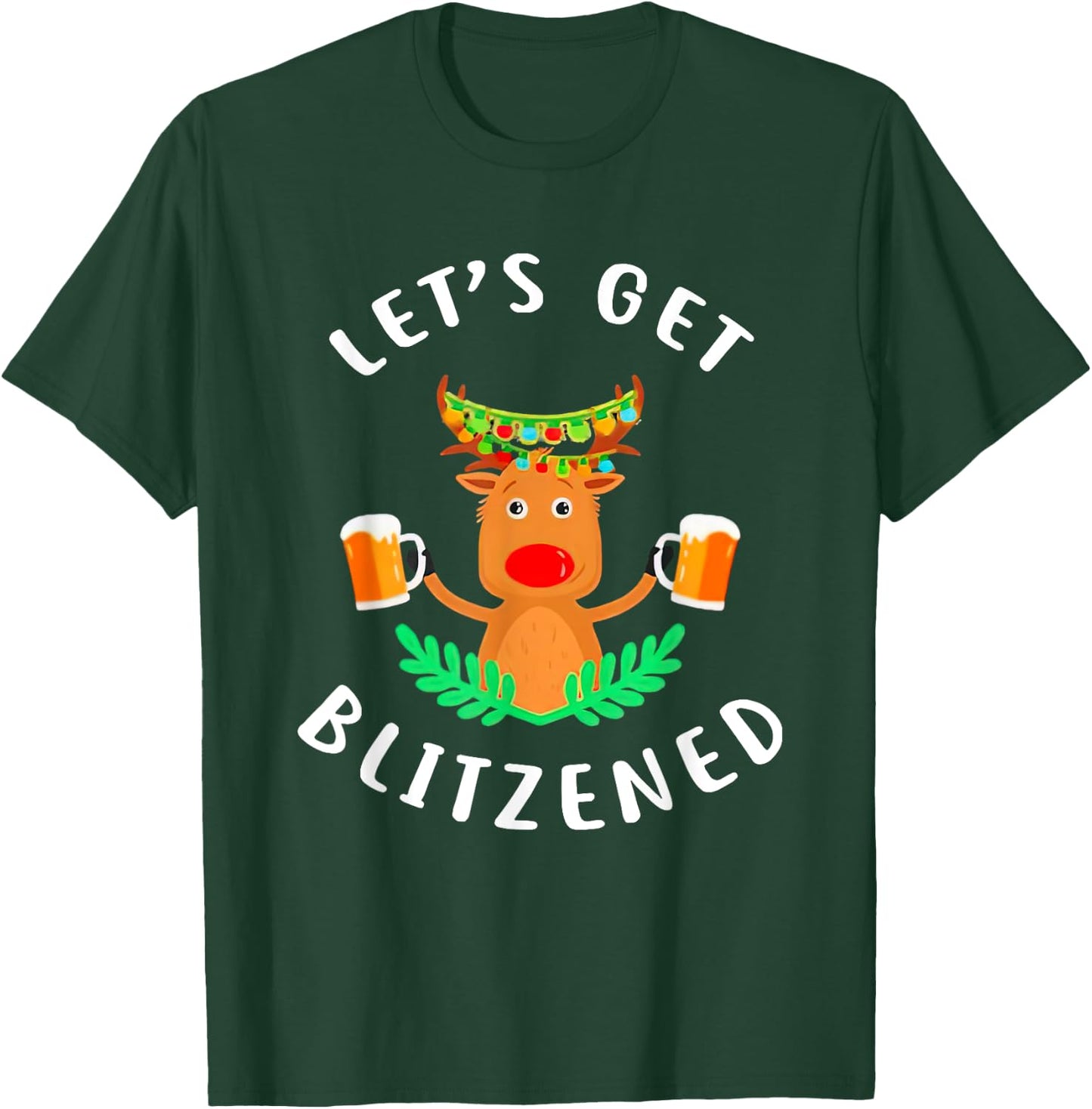 Reindeer Let’s Get Blitzened T-Shirt - T-Shirt | Forest