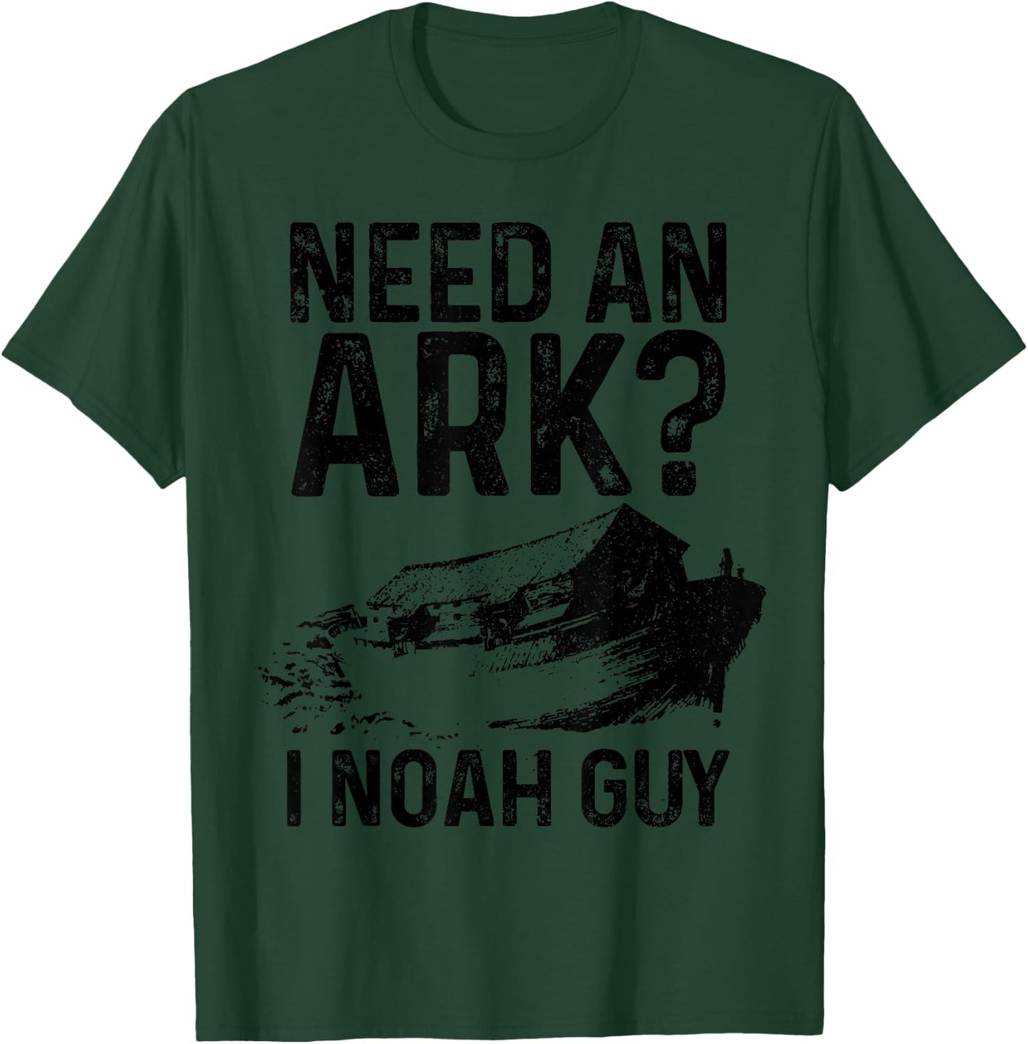 Need An Ark I Noah Guy Funny Christian Pastor Bible Jesus T-Shirt - T-Shirt | Forest
