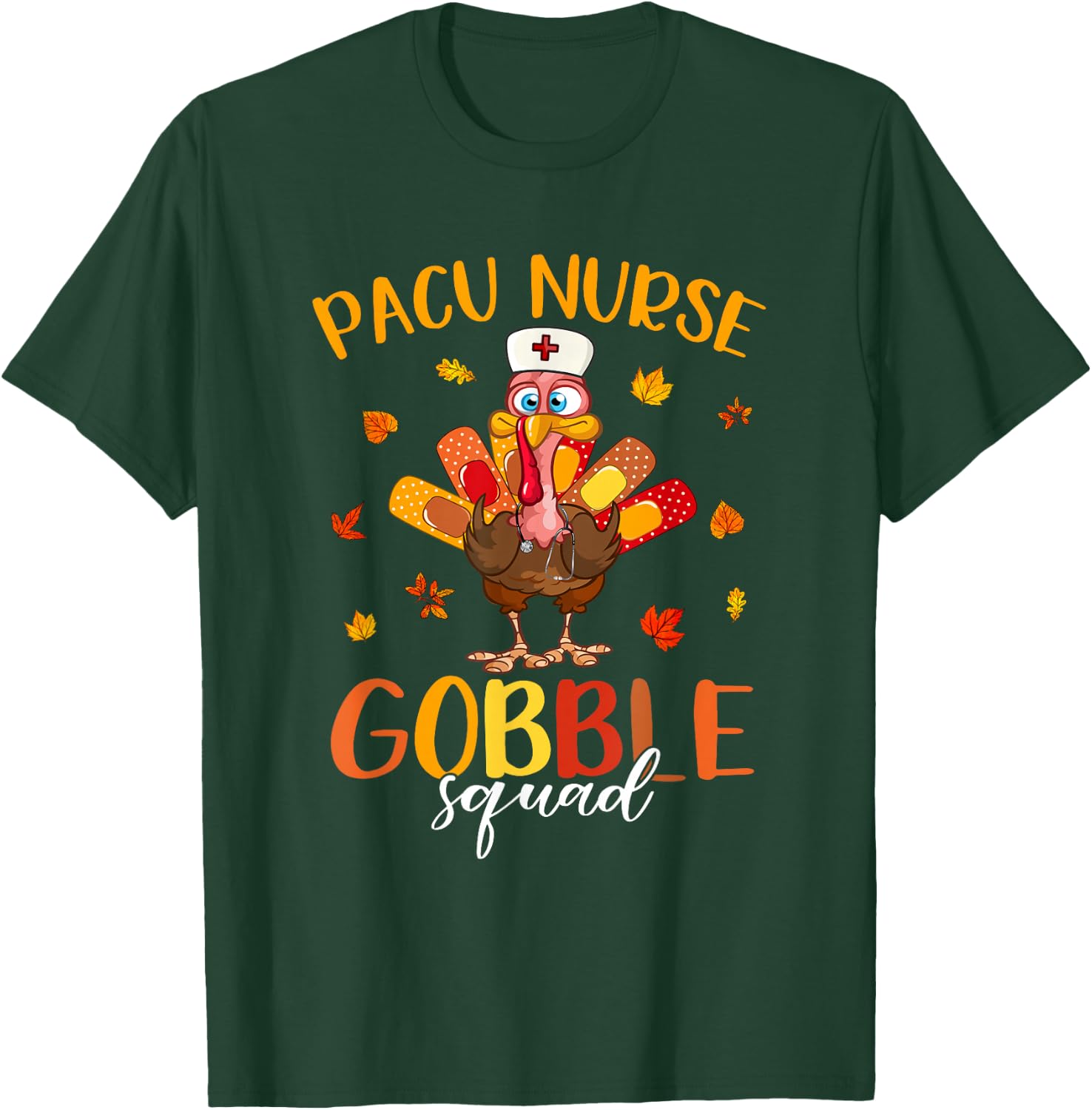 PACU Nurse Gobble Squad Turkey Pilgrim Thanksgiving Fall T-Shirt - T-Shirt | Forest