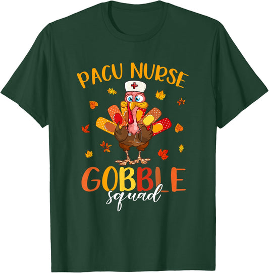 PACU Nurse Gobble Squad Turkey Pilgrim Thanksgiving Fall T-Shirt - T-Shirt | Forest