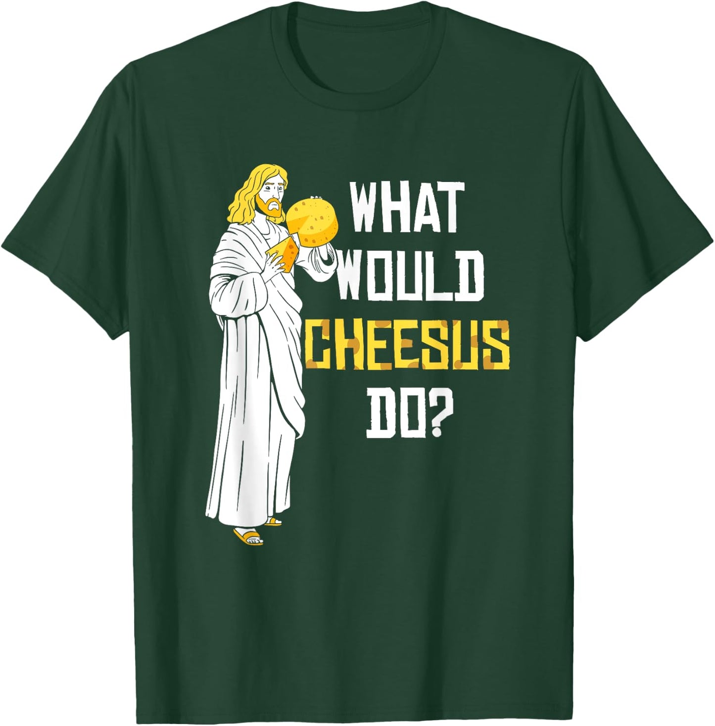 What Would Cheesus Do? Cheese Lovers T-Shirt - T-Shirt | Forest