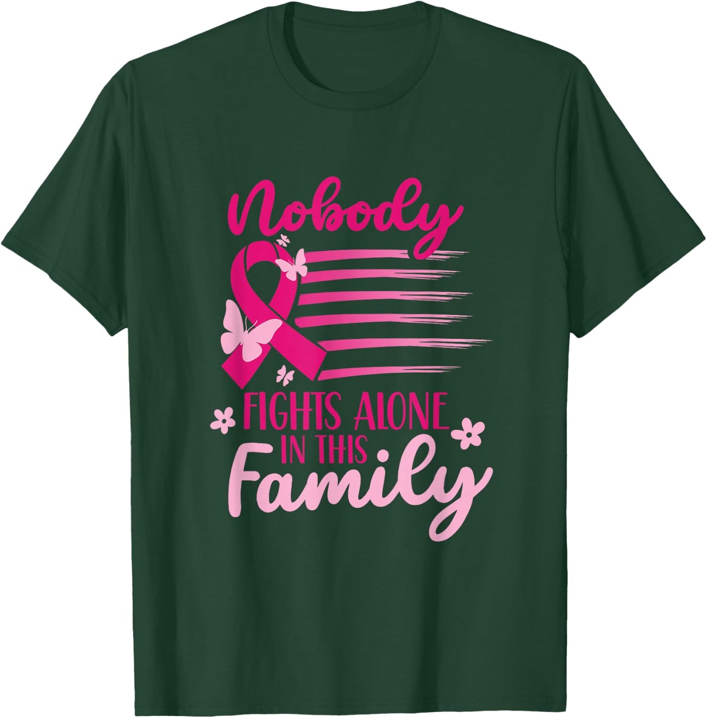 Nobody Fights Alone In This Family Pink Breast Cancer T-Shirt - T-Shirt | Forest