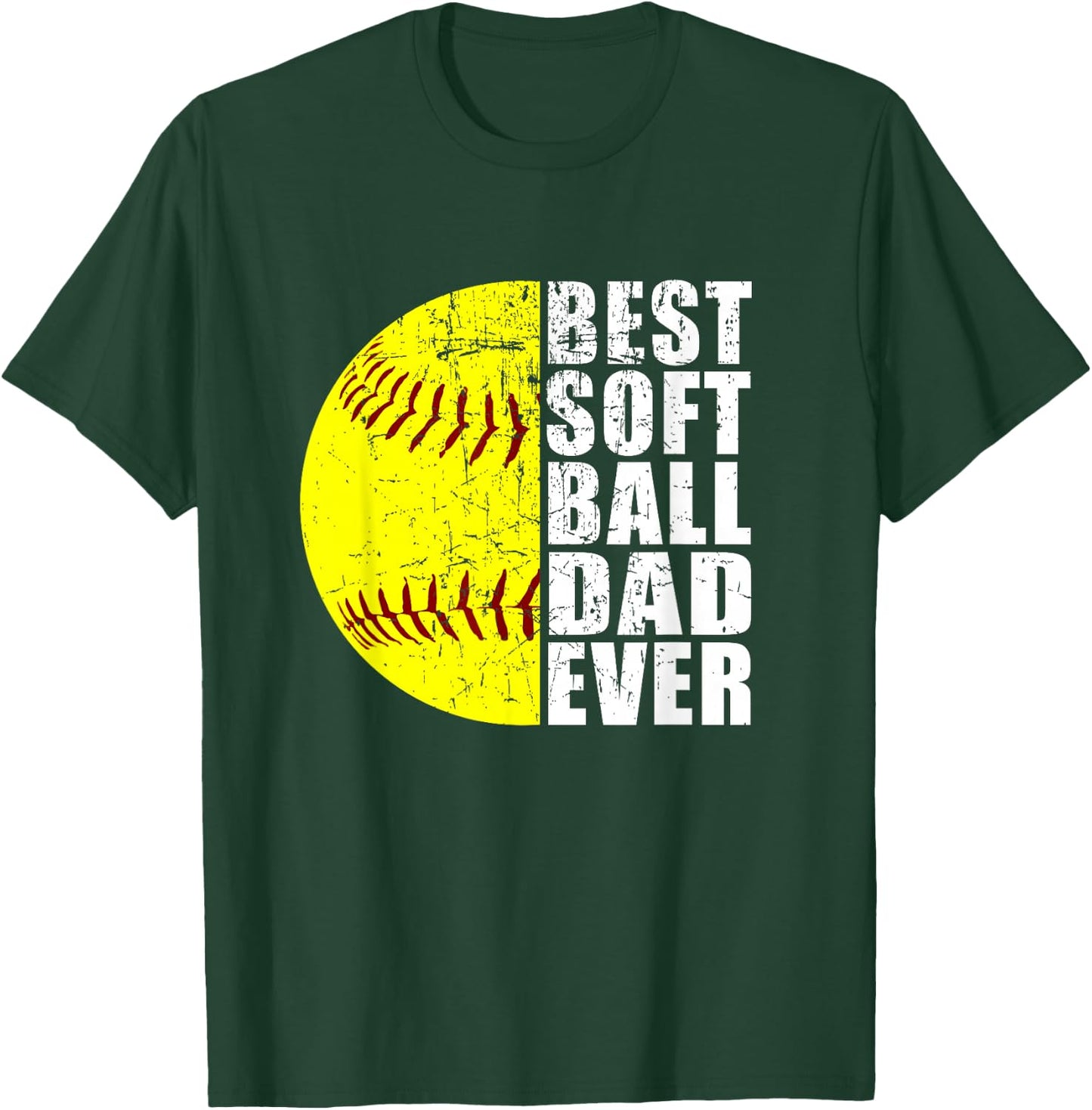 Best Softball Dad Ever - Father's Day Softball Lover T-Shirt - T-Shirt | Forest