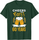Cheers And Beers To 60 Years | Birthday Beer | Beer Lover T-Shirt - T-Shirt | Forest