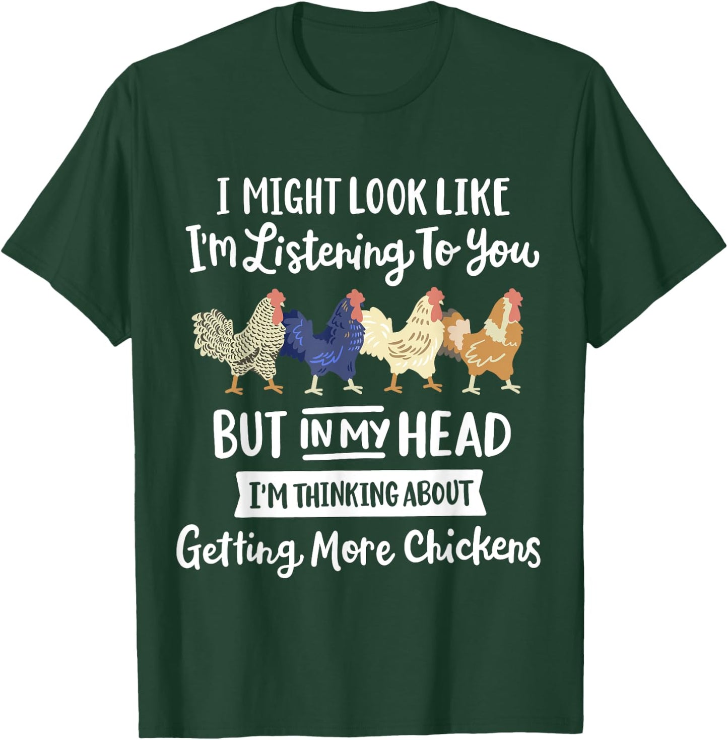 Funny Chicken Farmer Design Women Men Getting A Lot Chickens T-Shirt - T-Shirt | Forest