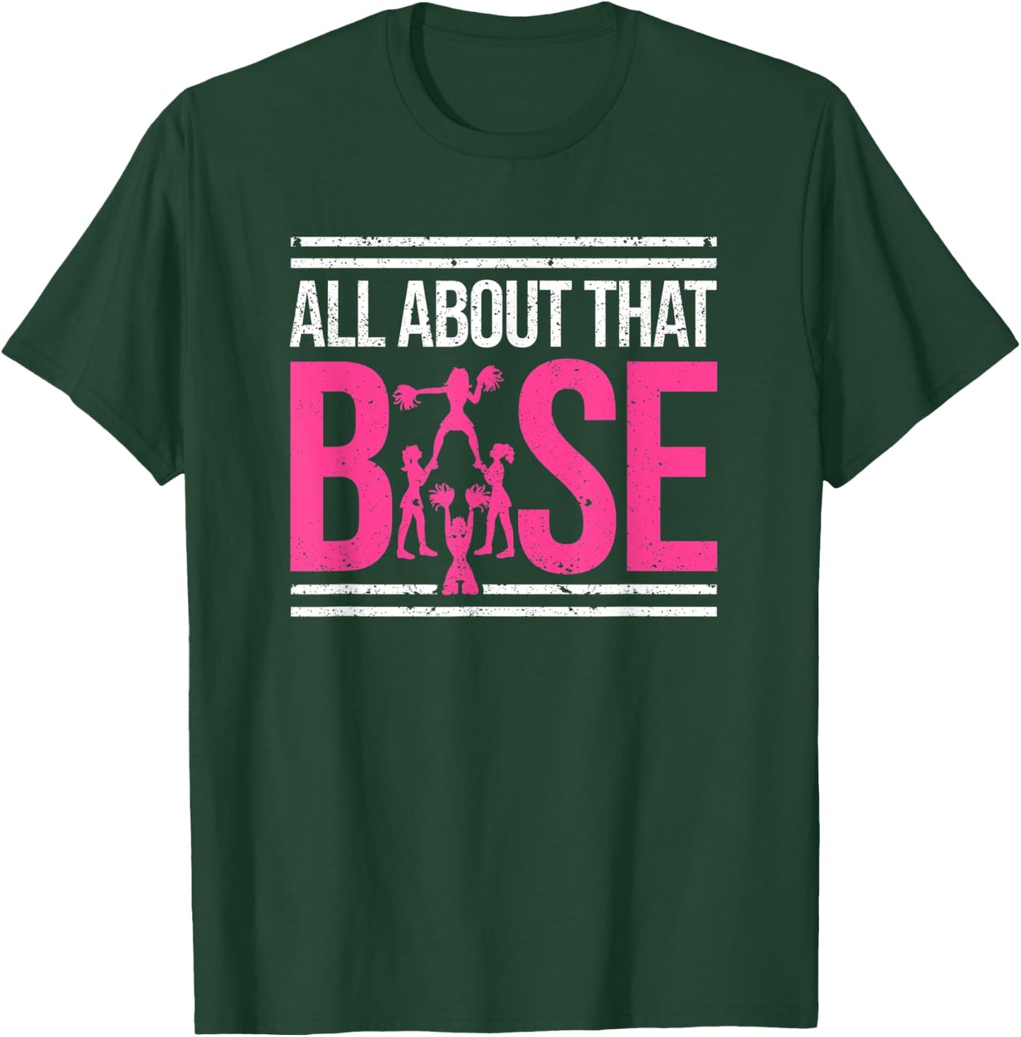 All About That Base Cheerleading design, Cheer Cheerle T-Shirt - T-Shirt | Forest