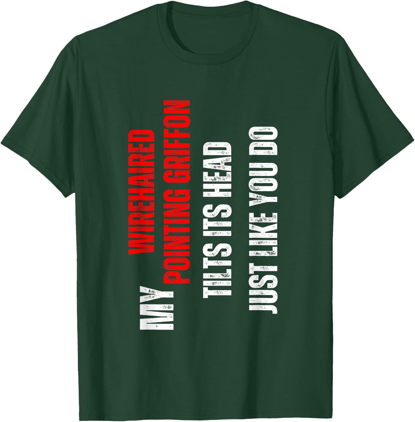 Wirehaired Pointing Griffon - my Wirehaired Pointing Griffon T-Shirt - T-Shirt | Forest