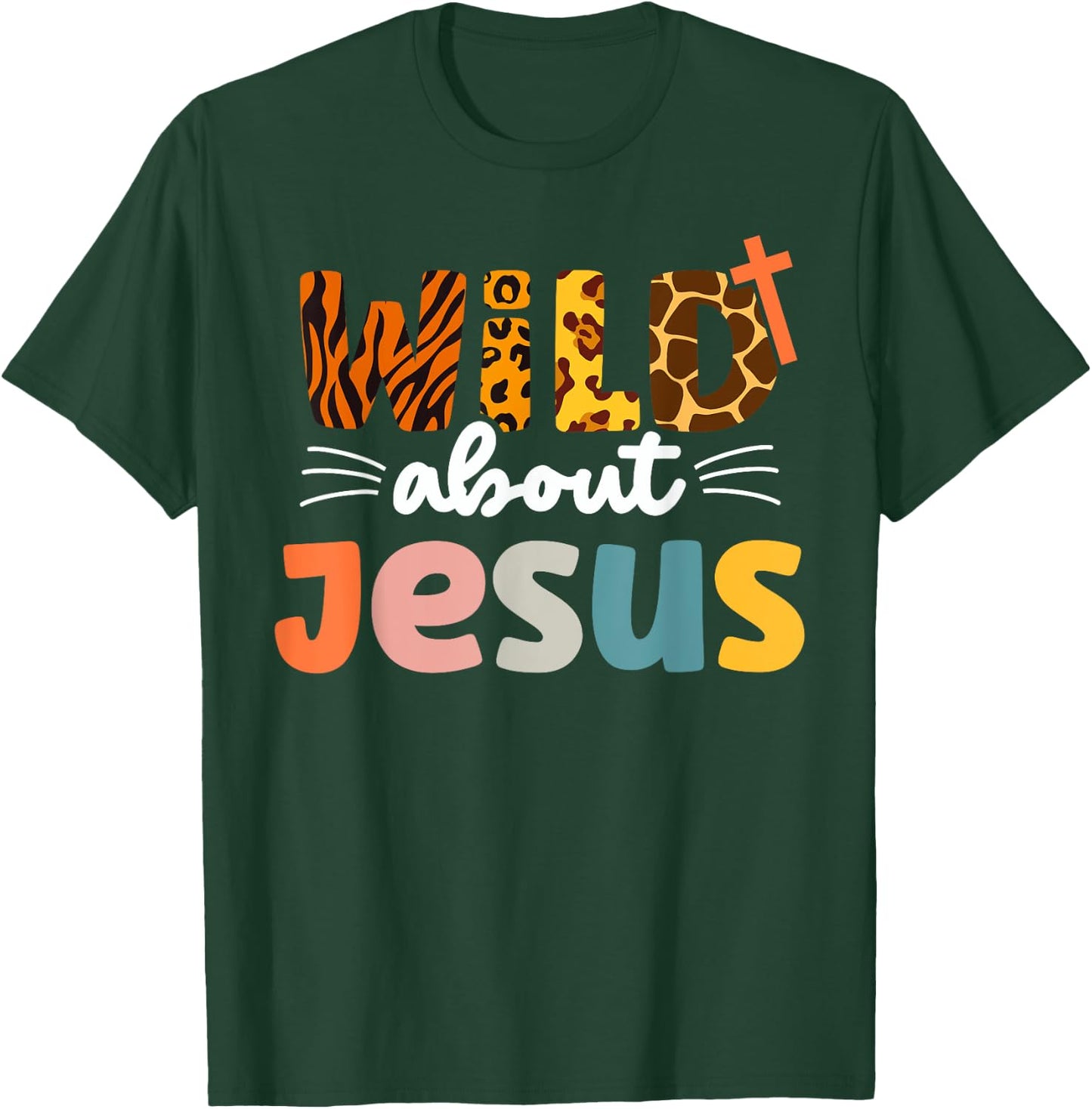 Cute Wild About Jesus Leopard Christ and Christianity T-Shirt - T-Shirt | Forest