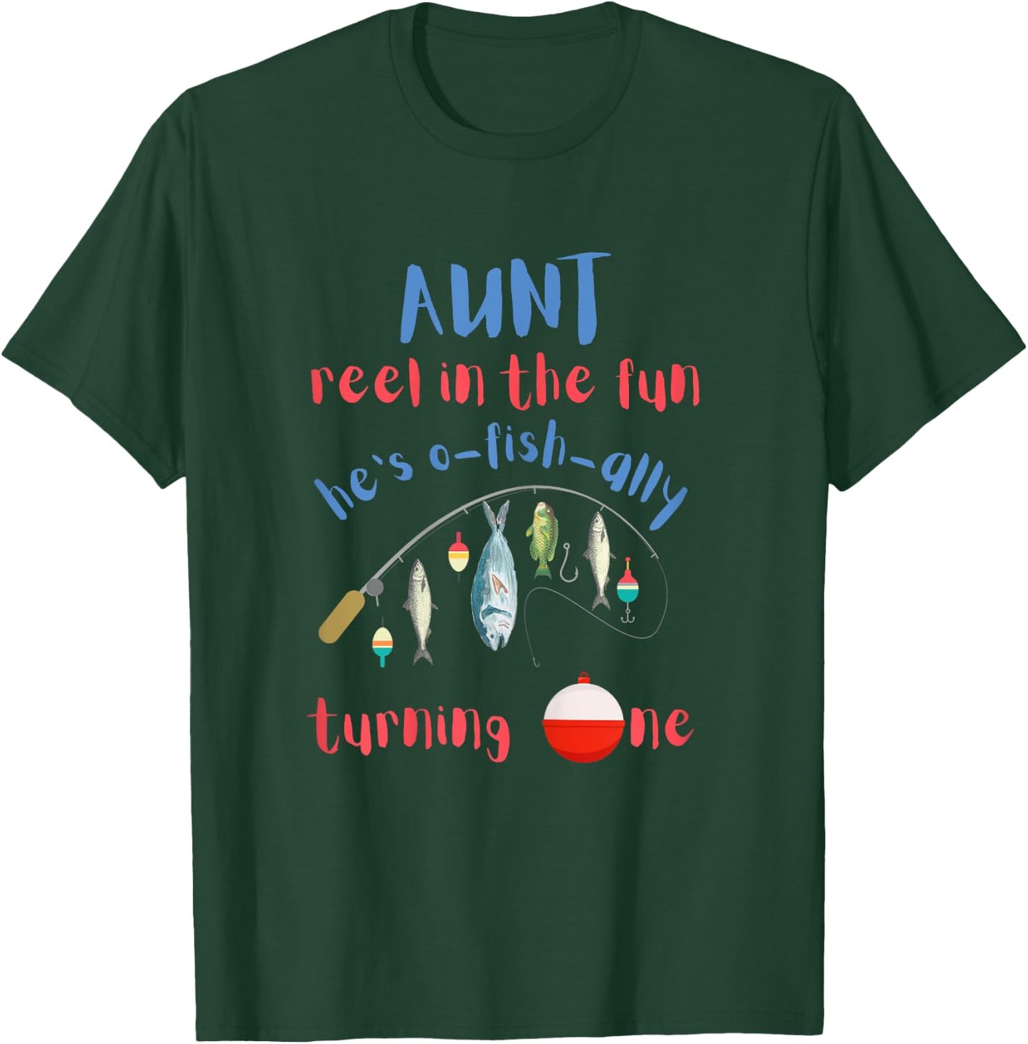 Aunt Fishing First Birthday O-fish-ally One 1st Bday T-Shirt - T-Shirt | Forest