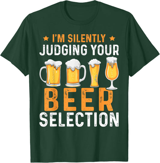 Judge Your Beer Selection Design T-Shirt - T-Shirt | Forest