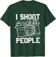 Funny "I shoot people (with a camera)" - Photography T-Shirt - T-Shirt | Forest