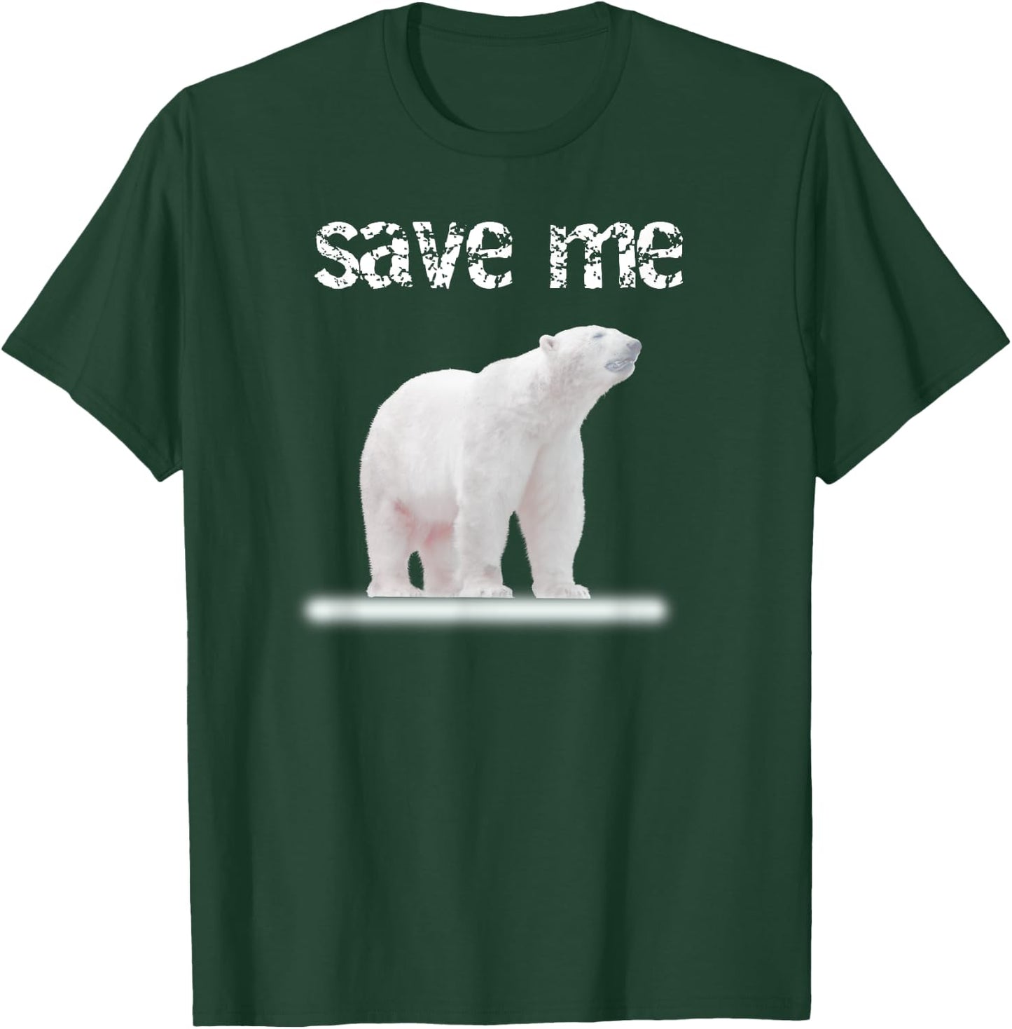 Bear Polar Protest Climate Change Arctic Save me T-Shirt - T-Shirt | Forest
