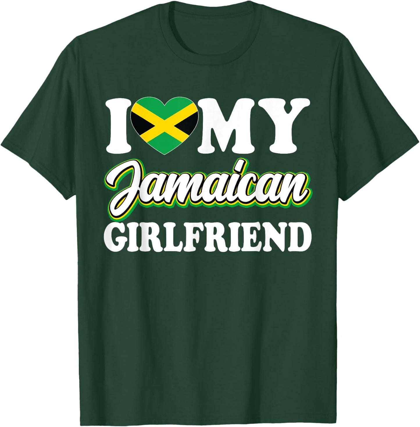I Love My Jamaican Girlfriend Jamaican Flag Heart Girlfriend T-Shirt - T-Shirt | Forest