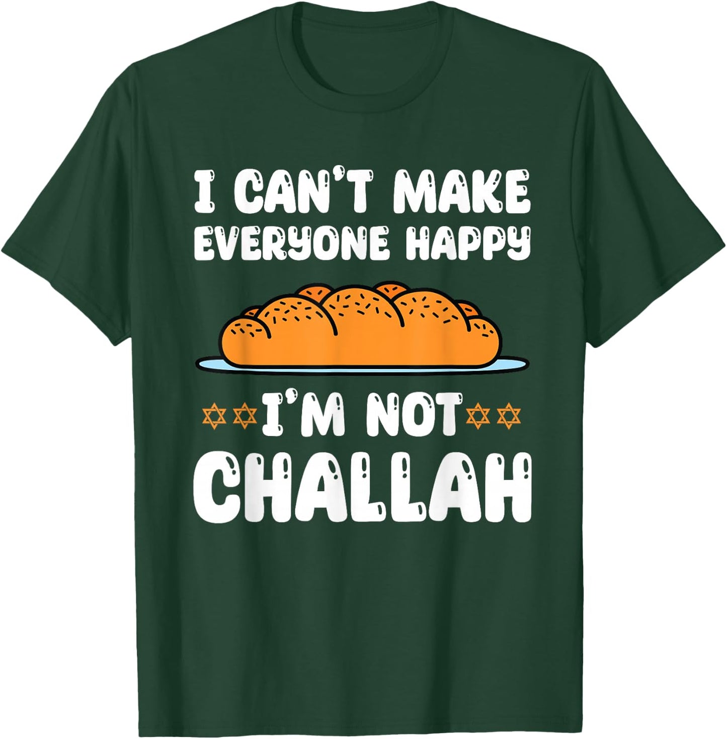 Funny Challah Saying Shabbat Holidays Chanukah T-Shirt - T-Shirt | Forest