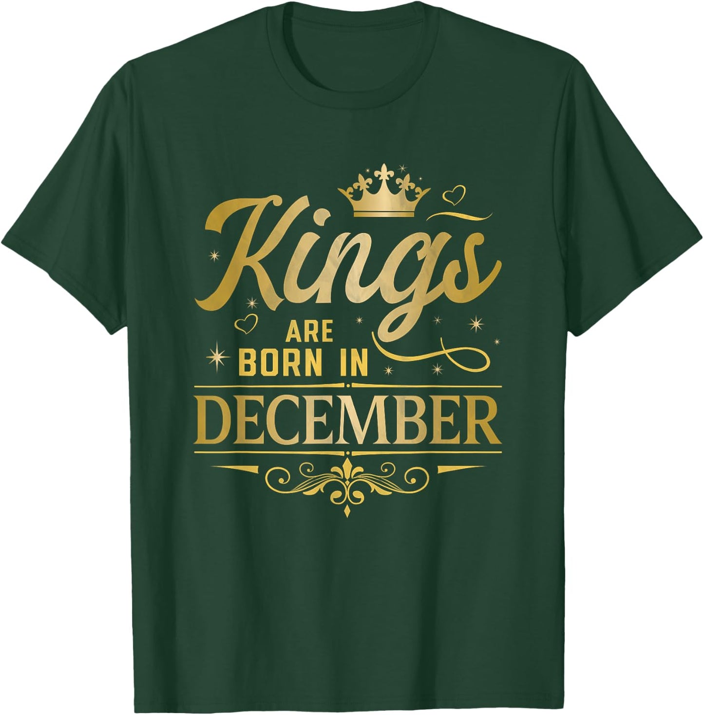 This King Was Born In December Funny Birthday Celebration T-Shirt - T-Shirt | Forest