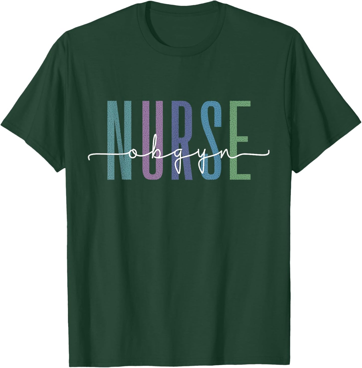 Funny Obgyn Nurse Practitioner Nursing Obstetrics Gynecology T-Shirt - T-Shirt | Forest