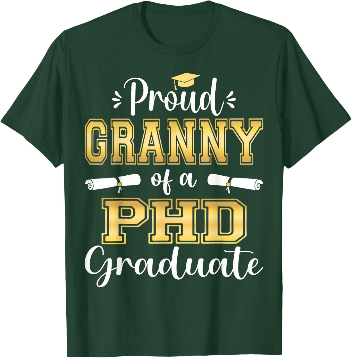 Proud Granny Class Of 2023 PHD Graduate Doctorate Graduation T-Shirt - T-Shirt | Forest