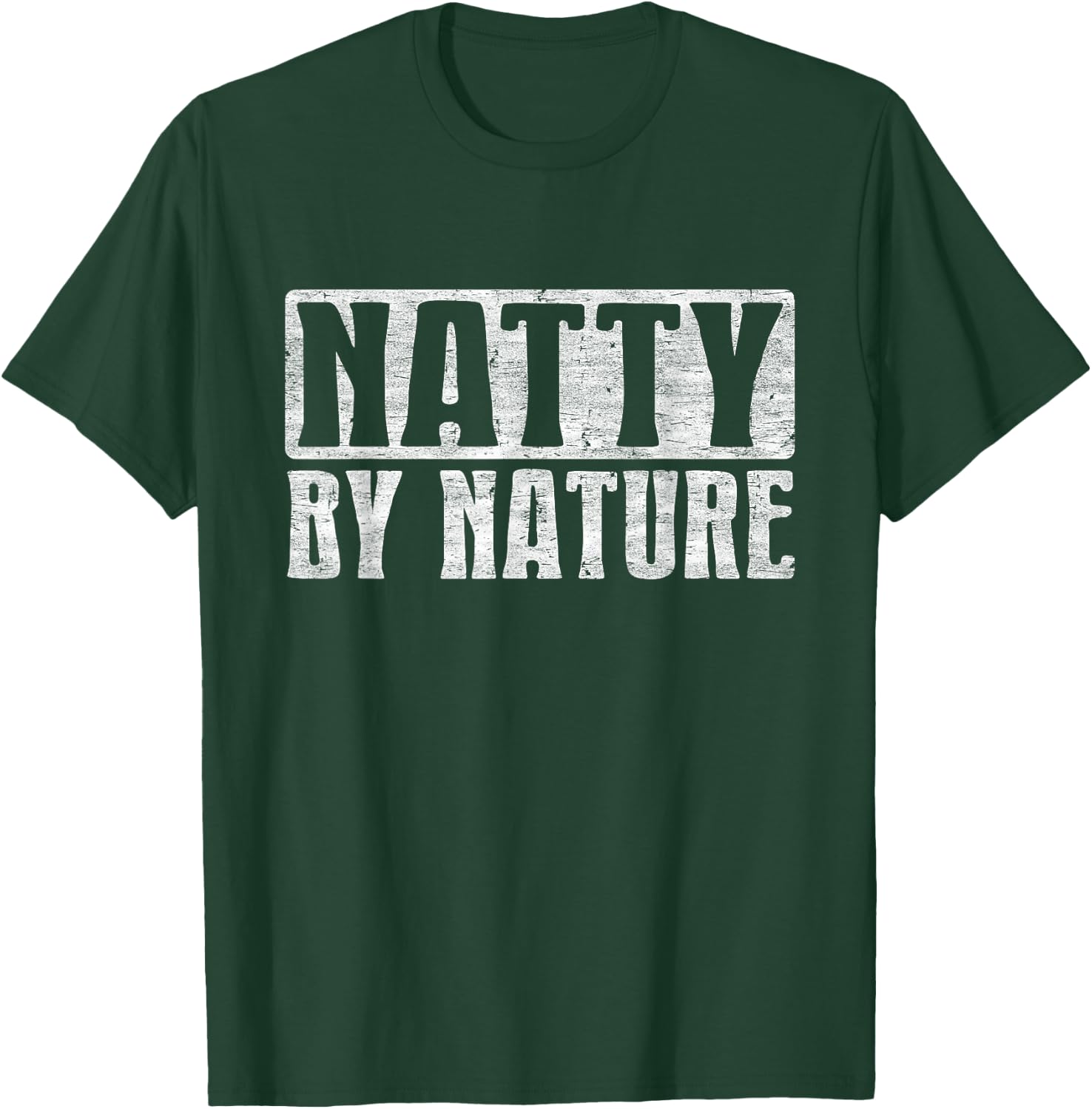 Natty by Nature, Natural Body Funny Bodybuilding Quotes T-Shirt - T-Shirt | Forest