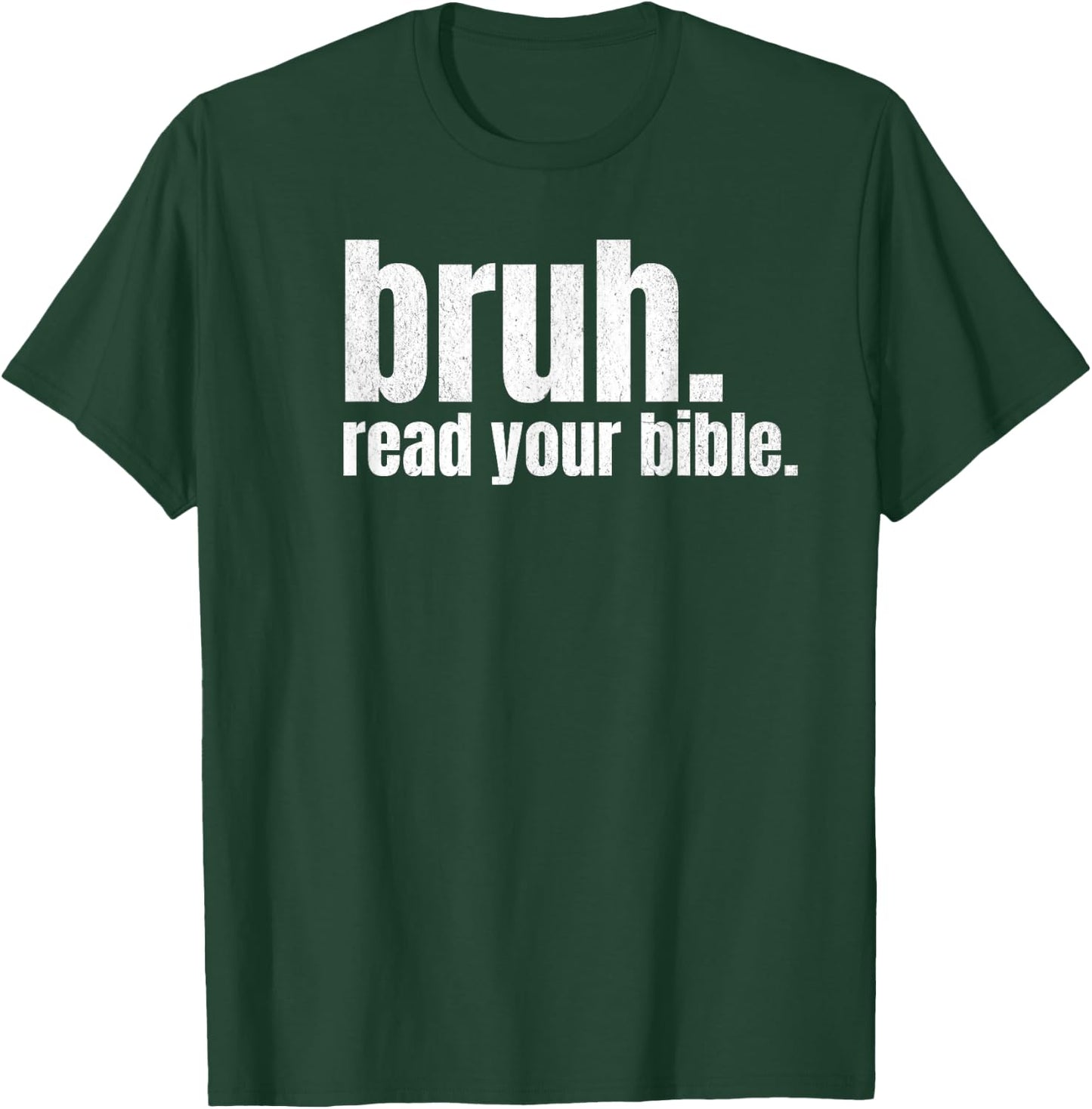 Bruh Meme Read Your Bible God Funny Modern Christian Church T-Shirt - T-Shirt | Forest
