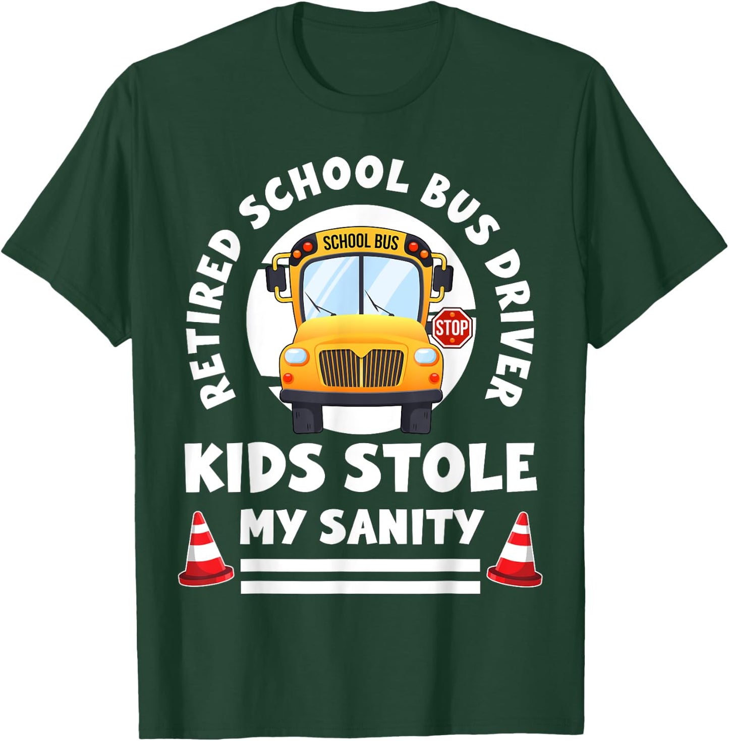 Retired School Bus Driver T-Shirt - T-Shirt | Forest