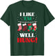 I Like 'Em Well-Hung Funny Christmas Xmas Socks T-Shirt - T-Shirt | Forest