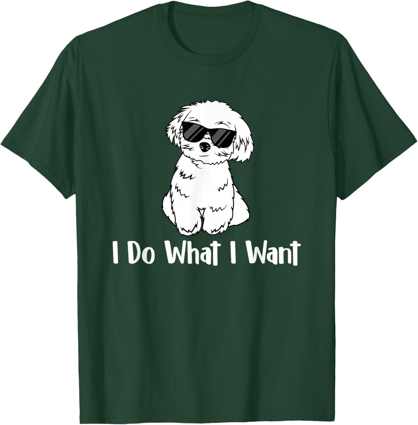 I Do What I Want - Maltese Lover Puppy Trainer Dog Lover Men Women Kids T-Shirt - T-Shirt | Forest