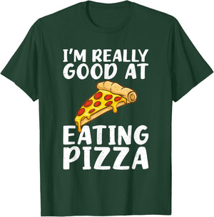 Im really good at eating Pizza Snack Pizzalove Pizza T-Shirt - T-Shirt | Forest