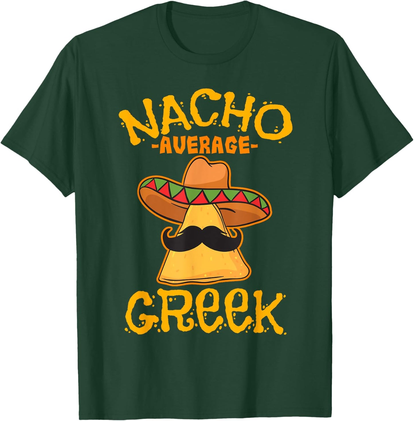 Nacho Average Greek Heritage Greece Roots T-Shirt - T-Shirt | Forest