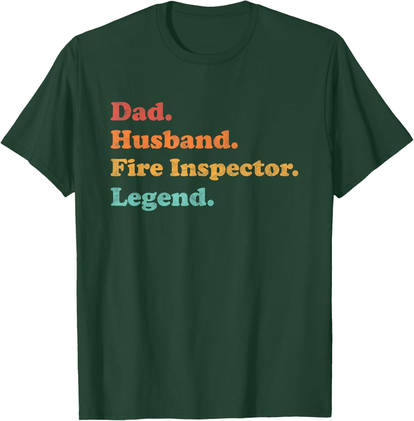 Fire Inspector or Fire Marshal for Dad Husband Father's Day T-Shirt - T-Shirt | Forest