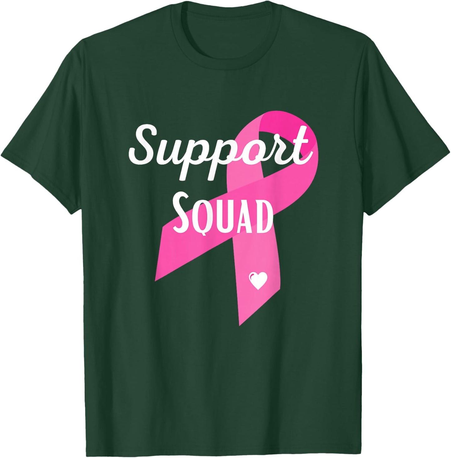 Support Squad Breast Cancer Awareness Pink Ribbon T-Shirt - T-Shirt | Forest