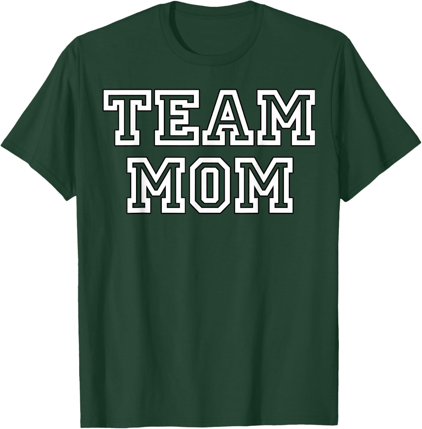 Team Mom Clothing & Apparel for Fans of Mothers & Team Moms T-Shirt - T-Shirt | Forest