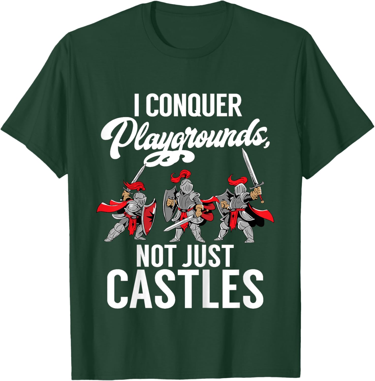 Kids I conquer Playgrounds not just Castles Knight T-Shirt - T-Shirt | Forest