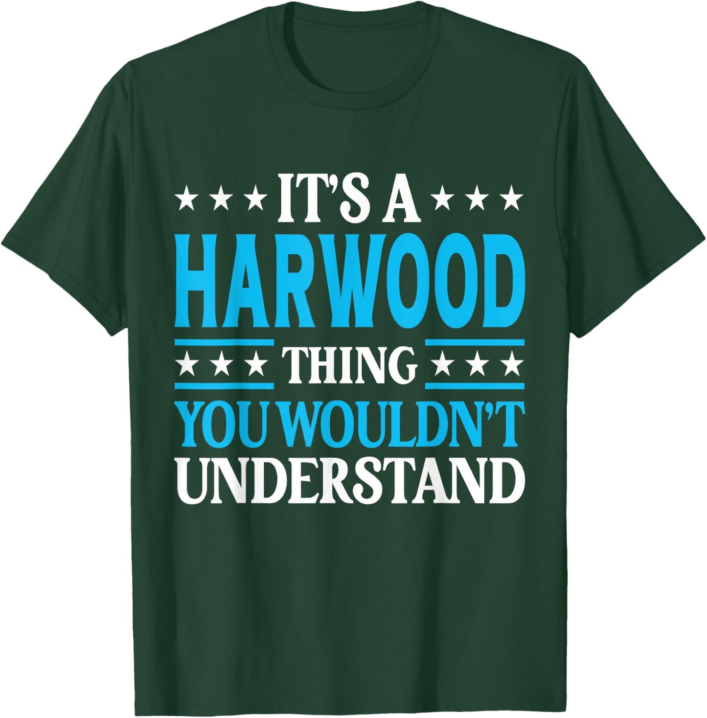 It's A Harwood Thing Surname Funny Family Last Name Harwood T-Shirt - T-Shirt | Forest