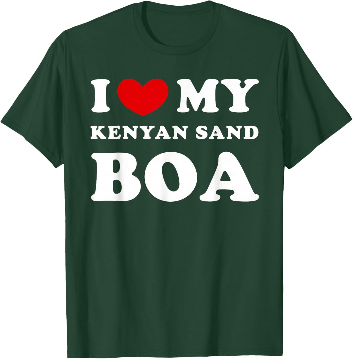 I Love My Kenyan Sand Boa, I Heart My Kenyan Sand Boa T-Shirt - T-Shirt | Forest