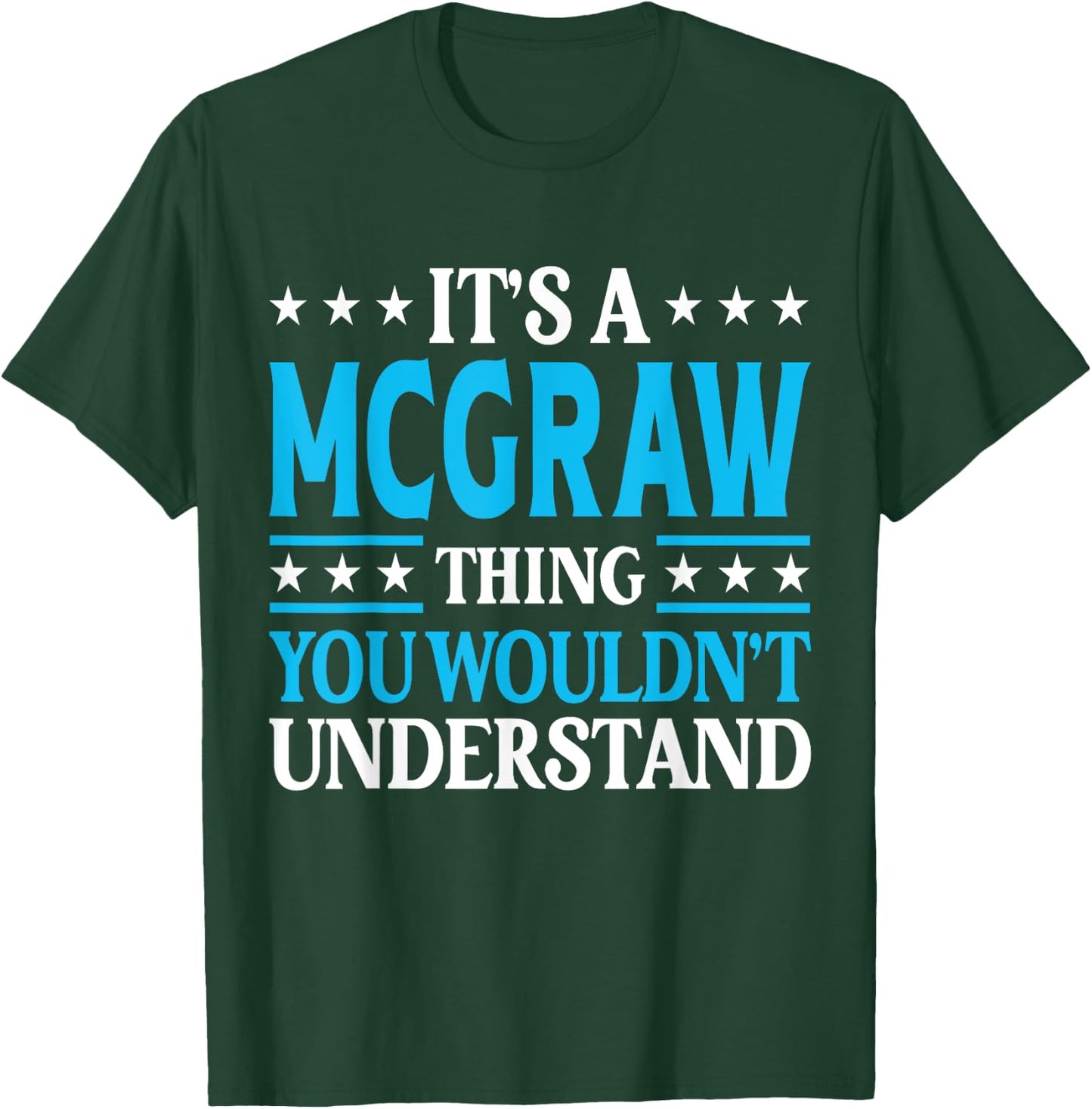 It's A McGraw Thing Surname Funny Family Last Name McGraw T-Shirt - T-Shirt | Forest