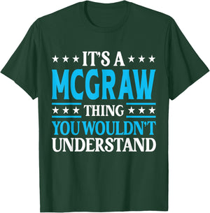 It's A McGraw Thing Surname Funny Family Last Name McGraw T-Shirt - T-Shirt | Forest