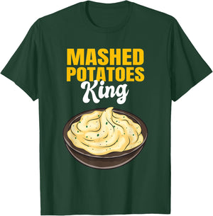 Mashed Potatoes King T-Shirt - T-Shirt | Forest