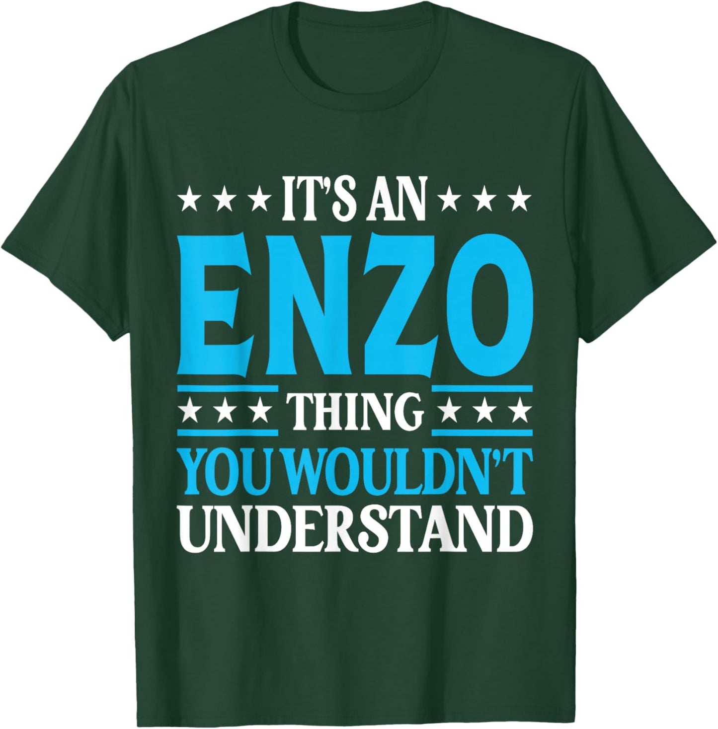 It's An Enzo Thing Wouldn't Understand First Name Enzo T-Shirt - T-Shirt | Forest