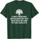A Society Grows Great When Old Men Plant Trees Whose Shade T-Shirt - T-Shirt | Forest