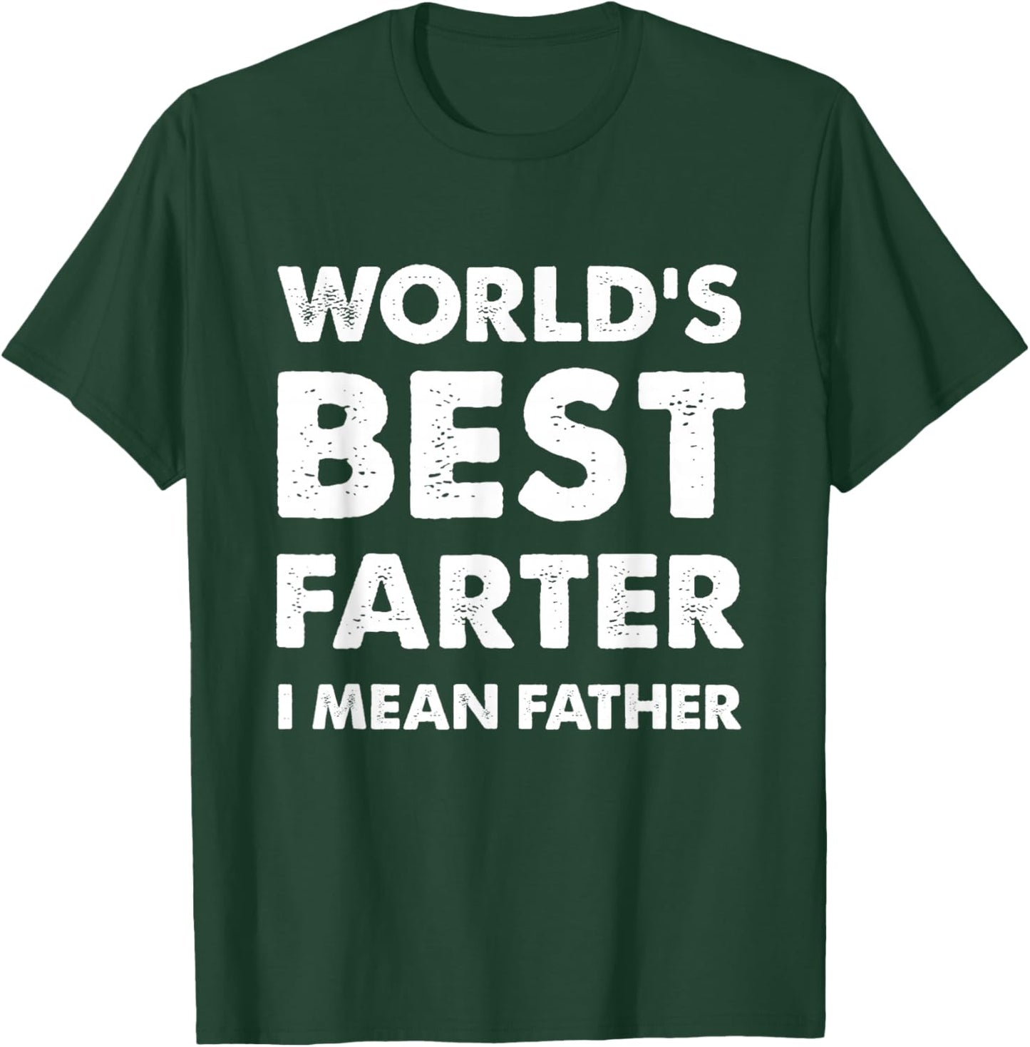 Father's Day Retro Dad World's Best Farter I Mean Father T-Shirt - T-Shirt | Forest